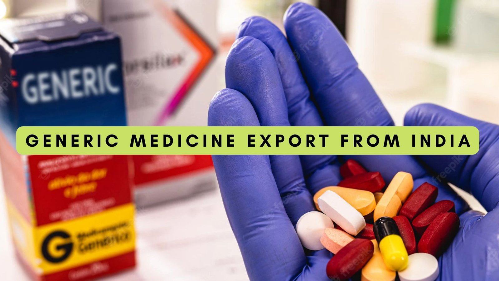 Bulk Medicine Exporter from India: Global Pharmaceutical Supply & Indian Generic Medicines Export